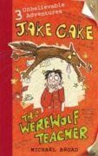 Jake Cake: The Werewolf Teacher