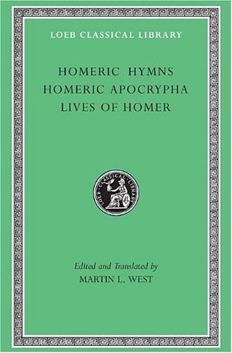 Homeric Hymns. Homeric Apocrypha. Lives Of Homer