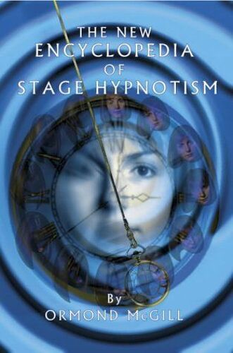 The New Encyclopedia Of Stage Hypnotism