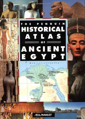 The Penguin Historical Atlas Of Ancient Egypt