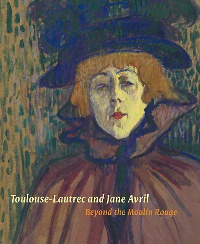 Toulouse-Lautrec And Jane Avril: Beyond The Moulin Rouge