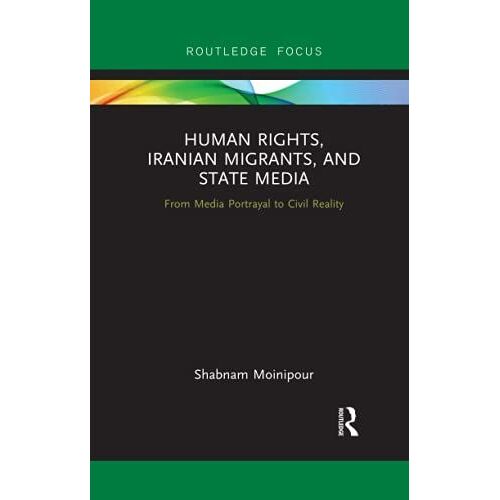 Human Rights, Iranian Migrants, And State Media