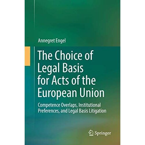 The Choice Of Legal Basis For Acts Of The European Union