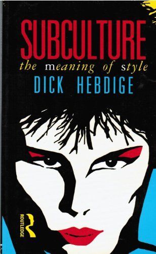 Subculture - The Meaning Of Style