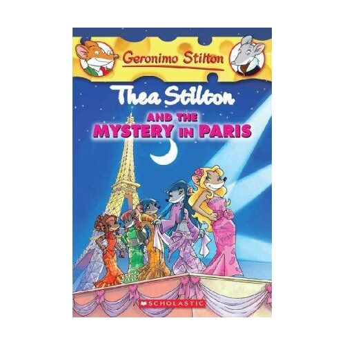 Thea Stilton And The Mystery In Paris (Thea Stilton #5): A Geronimo Stilton Adventure