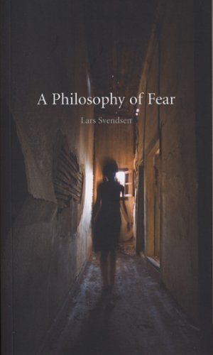 A Philosophy Of Fear