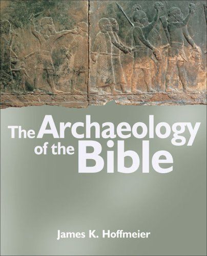 The Archaeology Of The Bible