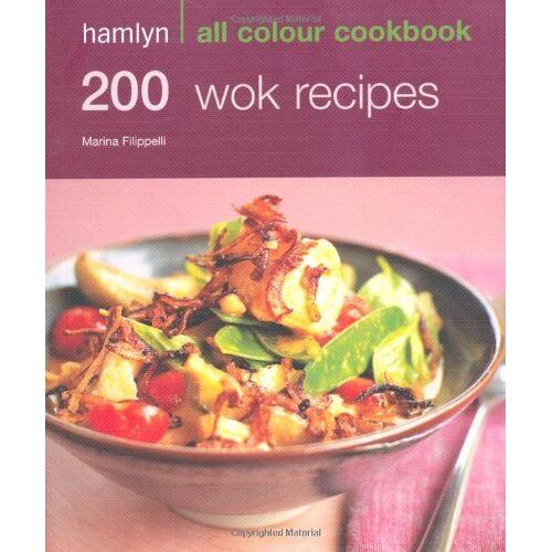Filippelli, M: 200 Wok Recipes