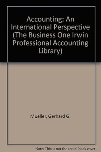 Accounting: An International Perspective (The Business One Irwin Professional Accounting Library)