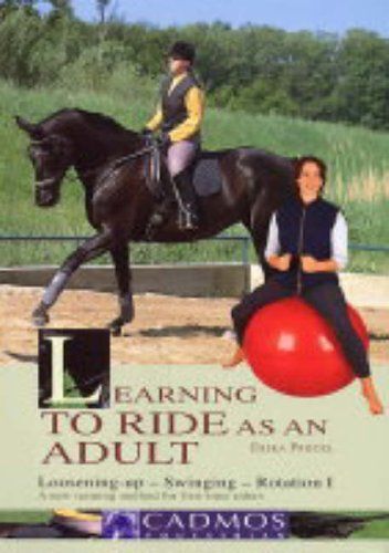 Learning To Ride As An Adult: A New Riding Manual And Training Programme: Loosening-Up, Swinging, Rotation 1