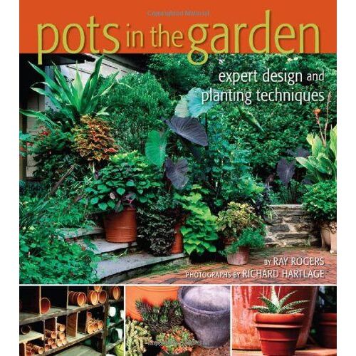Pots In The Garden: Expert Design And Planting Techniques