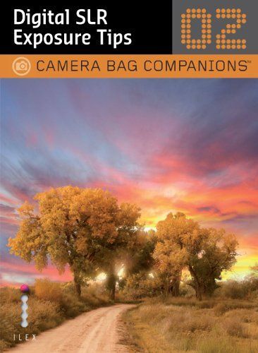 George, C: Digital Slr Exposure Tips