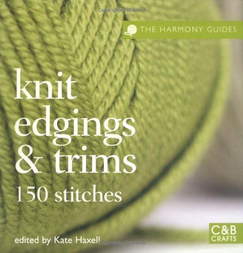The Harmony Guides: Knit Edgings & Trims