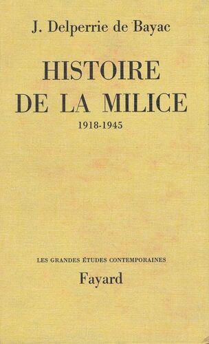 Histoire De La Milice. 1918 - 1945.