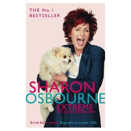 Sharon Osbourne Extreme: My Autobiography