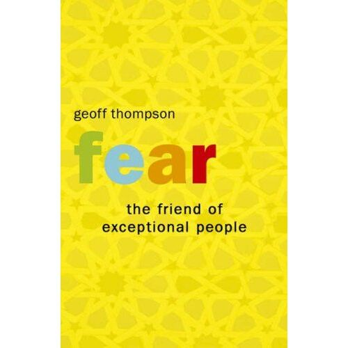Conquering Fear: How To Turn Negative Attitudes In To Positive Outcomes