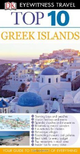 Dk Eyewitness Top 10 Travel Guide: Greek Islands