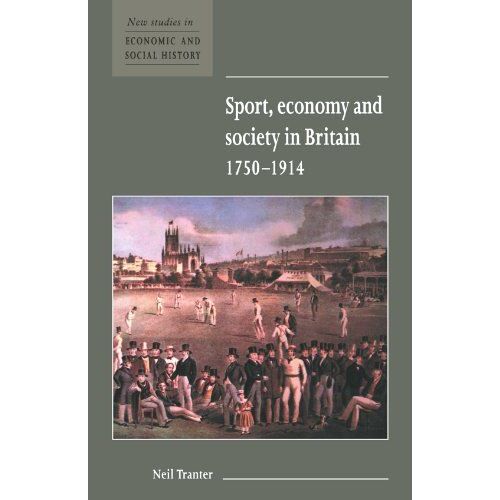 Sport, Economy And Society In Britain 1750 1914