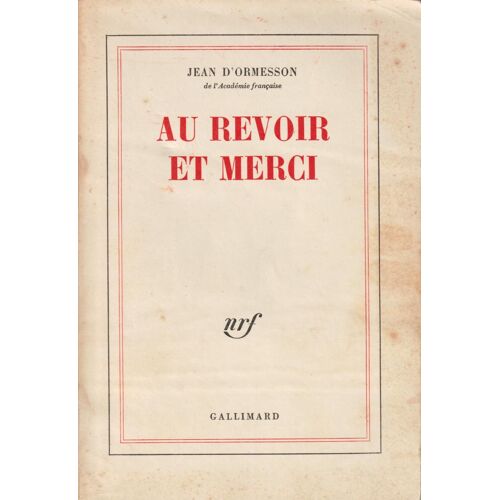 Au Revoir Et Merci - Jean D'ormesson (Gallimard, 1976)