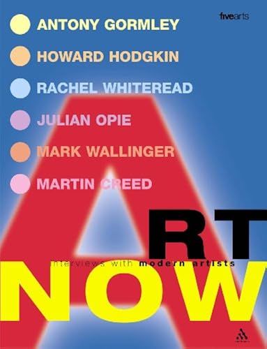 Art Now: Interviews With Modern Artists