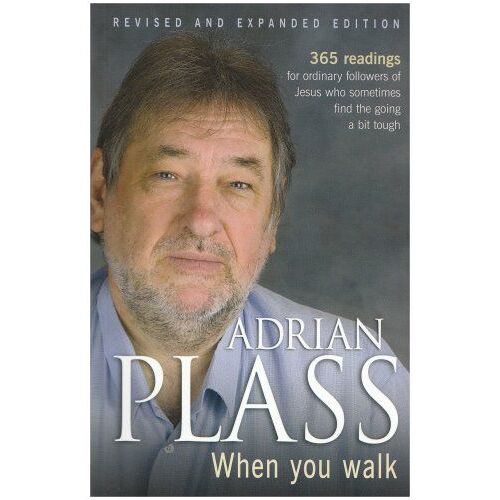 When You Walk: 365 Readings For Ordinary Followers Of Jesus Who Sometimes Find The Going A Bit Tough