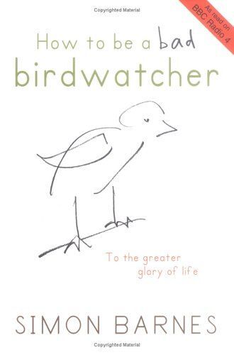 How To Be A Bad Birdwatcher