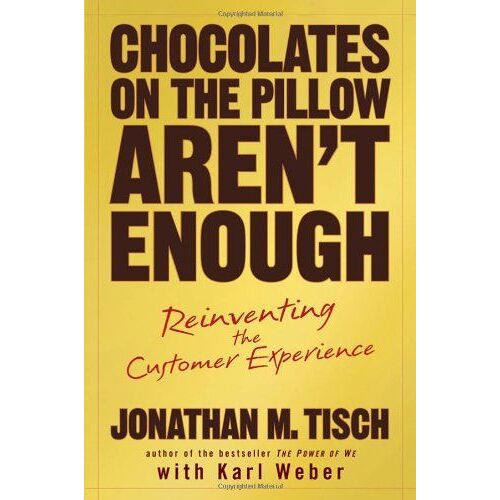 Chocolates On The Pillow Aren't Enough: Reinventing The Customer Experience