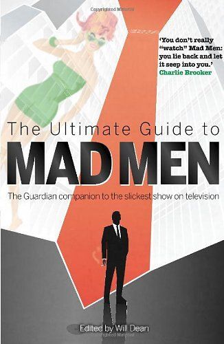The Ultimate Guide To Mad Men