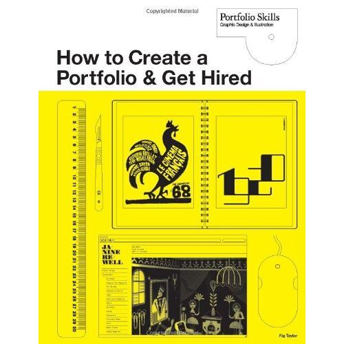 Taylor, F: How To Create A Portfolio And Get Hired