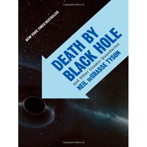 Death By Black Hole: And Other Cosmic Quandaries