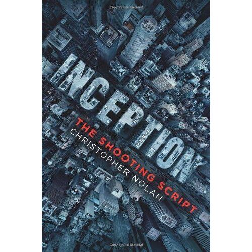 Inception: The Shooting Script