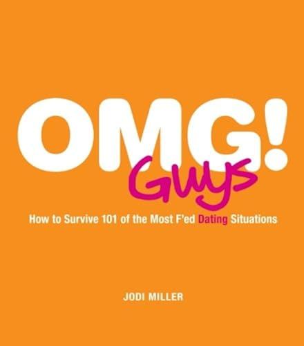 Omg! Guys: How To Survive 101 Of The Most F'ed Dating Situations