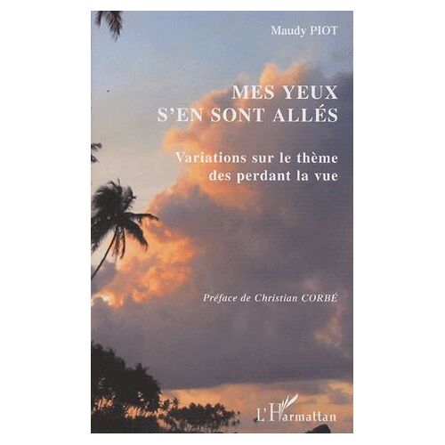 Mes Yeux S'en Sont Allés - Variations Sur Le Thème Des Perdant La Vue