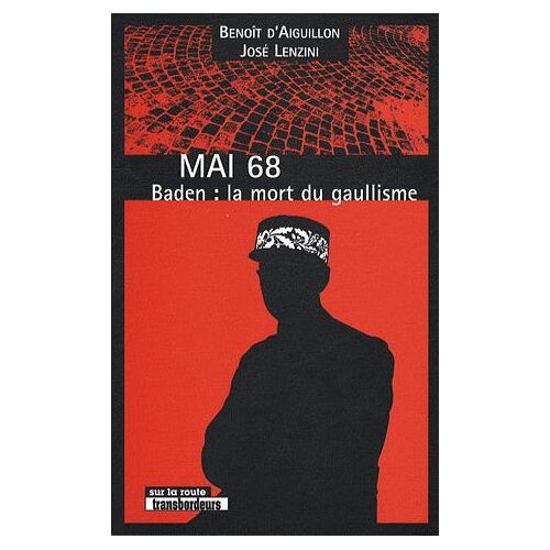 Mai 68 - Baden : La Mort Du Gaullisme