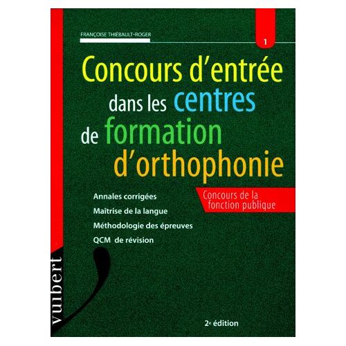 Concours D'entree Dans Les Centres De Formation D'orthophonie - Annales Corrigées