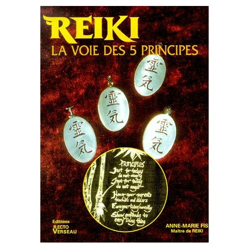 Reiki, La Voie Des 5 Principes
