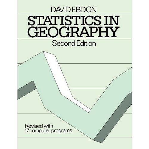 Statistics In Geography: A Practical Approach