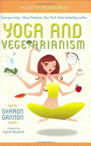 Yoga And Vegetarianism: The Diet Of Enlightenment