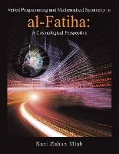 Veiled Programming And Mathematical Symmetry In Al-Fatiha