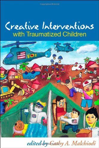 Creative Interventions With Traumatized Children