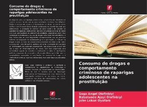 Consumo De Drogas E Comportamento Criminoso De Raparigas Adolescentes Na Prostituição