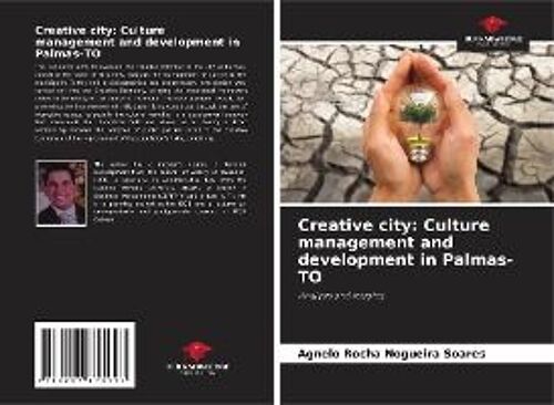 Creative City: Culture Management And Development In Palmas-To