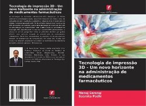 Tecnologia De Impressão 3d - Um Novo Horizonte Na Administração De Medicamentos Farmacêuticos