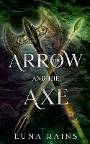 The Arrow And The Axe