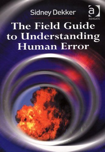 Field Guide To Understanding Human Error