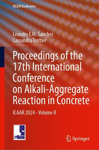 Proceedings Of The 17th International Conference On Alkali-Aggregate Reaction In Concrete