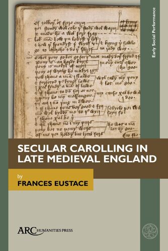 Secular Carolling In Late Medieval England