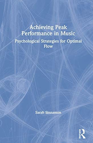 Achieving Peak Performance In Music