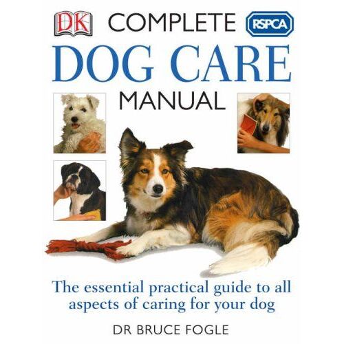 Rspca Complete Dog Care Manual
