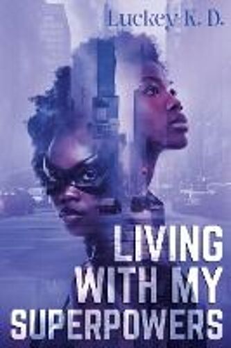 Living With My Superpowers